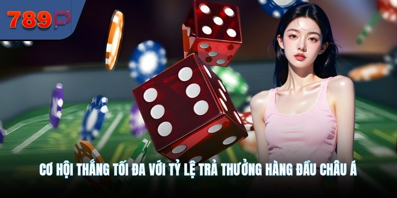 Cơ hội thắng tối đa với tỷ lệ trả thưởng hàng đầu châu Á