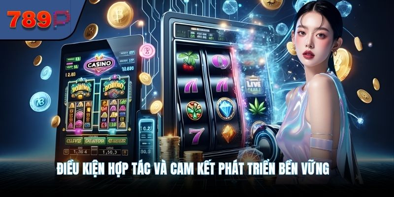 Điều kiện hợp tác và cam kết phát triển bền vững